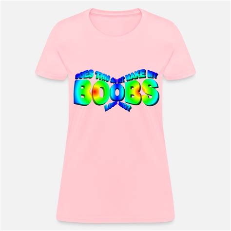 does this shirt make my boobs look big 3d ext by newfucious spreadshirt