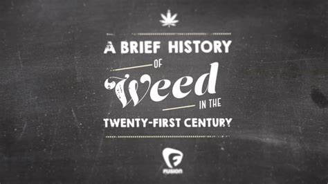 A Brief History of Marijuana In the 21st Century