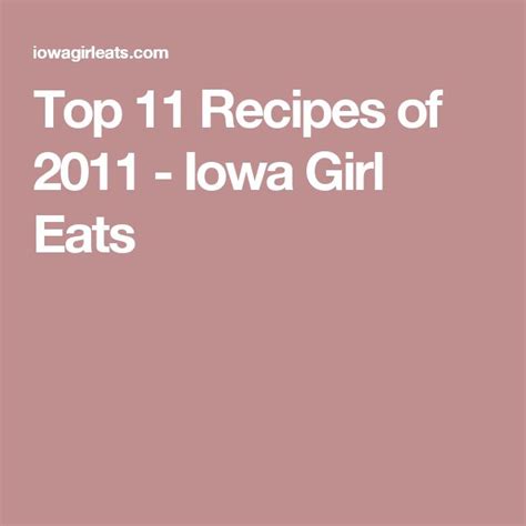 Top 11 Recipes Of 2011 Iowa Girl Eats Recipes Iowa Girl Eats Stay