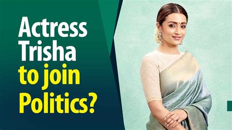 Reports Suggest Actress Trisha Gearing Up To Enter Politics Inspired
