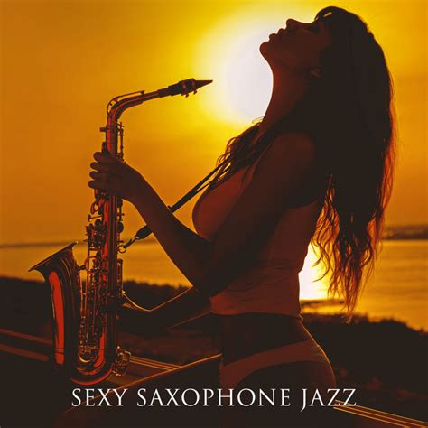 sexy saxophone jazz collection of instrumental jazz music created for relaxation rest and