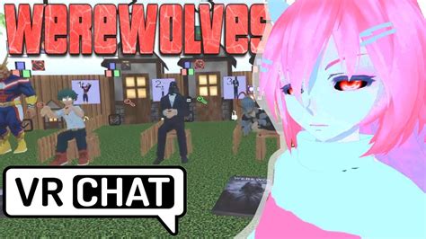 Werewolves Heroes And Villains Vrchat Round Part Youtube
