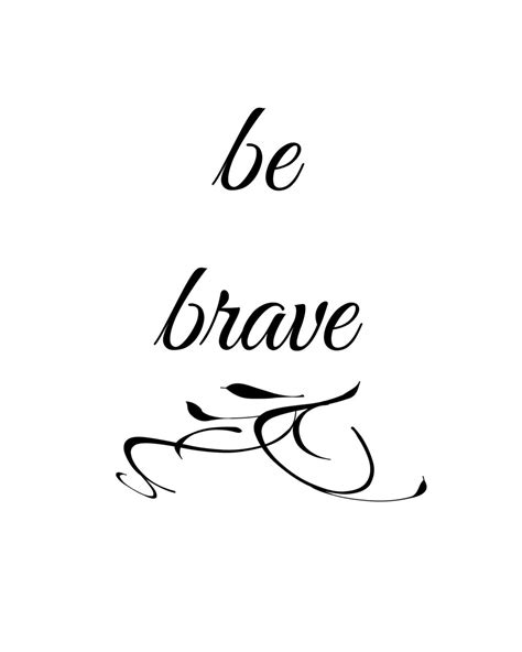 Be Brave Instant Digital Download Print Wisdom Quote Etsy