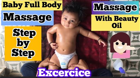 Step By Step Baby Massage Full Body Oil Massage How To Massage Your
