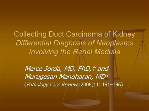 Collecting Duct Carcinoma Of Kidney Differential Diagnosis Of