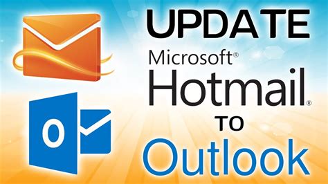 Update Hotmail To Outlook Upgrade Your Hotmail Com Login Account Hotmail Vom