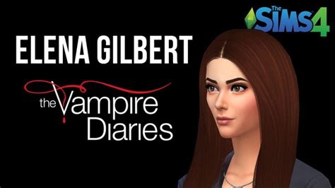 Elena Gilbert From The Vampire Diaries Cas The Sims 4 Vampire