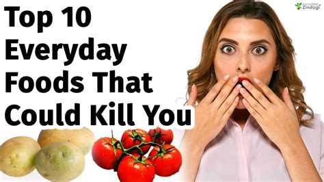 Top 10 Everyday Foods That Could Kill You Youtube