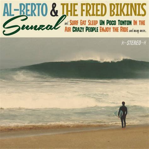 Sunzal Album By Al Berto And The Fried Bikinis Spotify