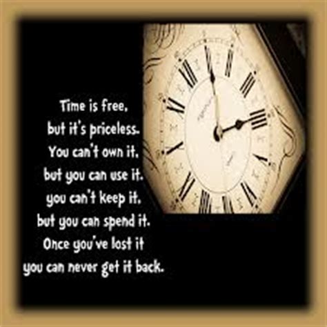 Best 71 quotes in «priceless quotes» category. Time Is Free, But It's Priceless, You Can't Own It, But You Can Use It - Quotespictures.com
