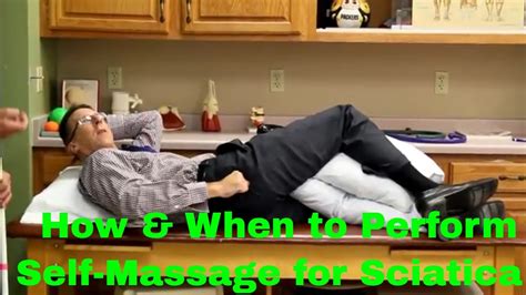 How And When To Perform Self Massage For Sciatica And Or Piriformis Syndrome Youtube