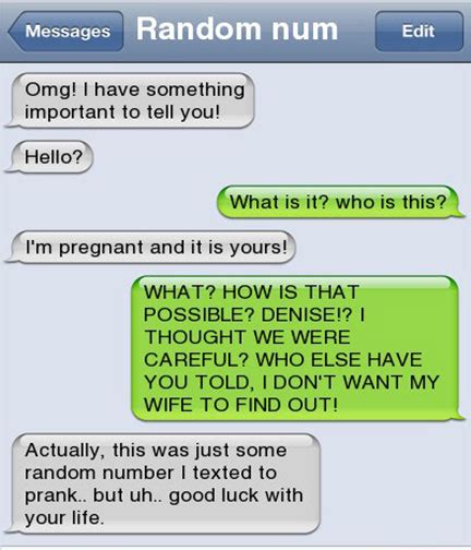 She will probably laugh and see you as a fun loving guy. 18 Funny Text Messages to Make You Laugh | Just Viral Pictures