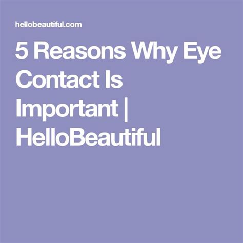 5 Reasons Why Eye Contact Is Important Eye Contact Eyes Contacts