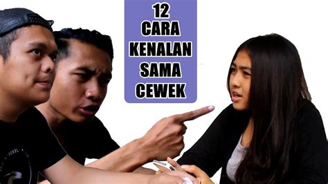 12 Cara Kenalan Sama Cewek Feat Almerazk And Safitriendah Youtube