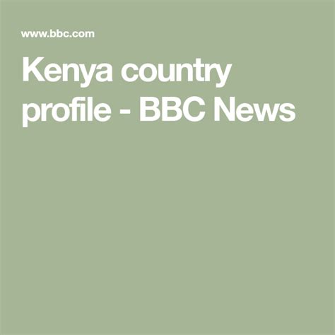 Kenya Country Profile Bbc News Key Dates African Countries Bbc News