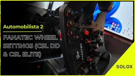 Automobilista 2 Fanatec Wheel Settings CSL DD CSL Elite