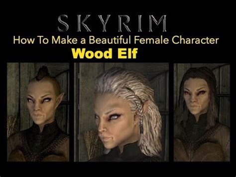 Skyrim How To Make A Beautiful Female Wood Elf No Mods YouTube