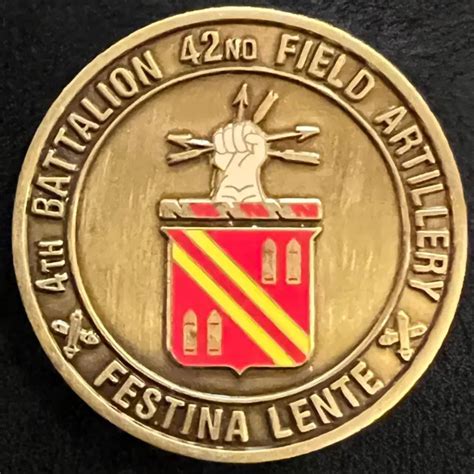 4th Battalion 42nd Field Artillery Festina Lente Challenge Coin 2199