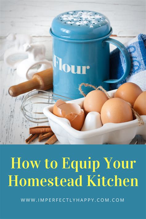 How To Equip Your Homestead Kitchen The Essentials You Need