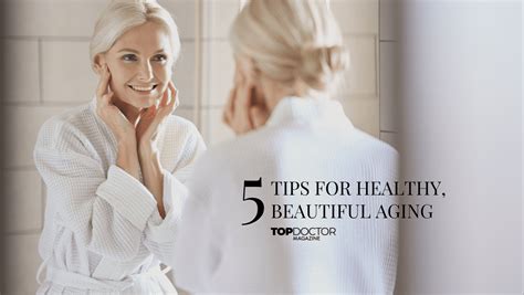 5 Tips For Healthy Beautiful Aging