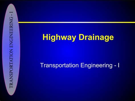 Highway Drainage System And How It Works Ppt