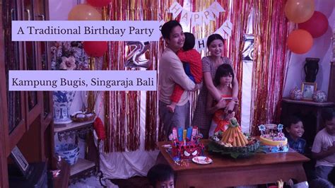 A Traditional Birthday Party In Kampung Bugis Singaraja Bali Youtube