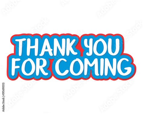 Thank You For Coming Typography Typographic Creative Writing Text