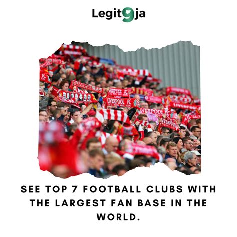 Legit9ja — See Top 7 Football Clubs With The Largest Fan Base