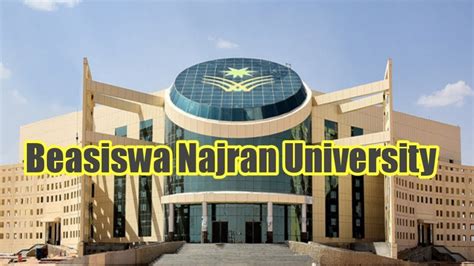 Beasiswa S1 Najran University Youtube