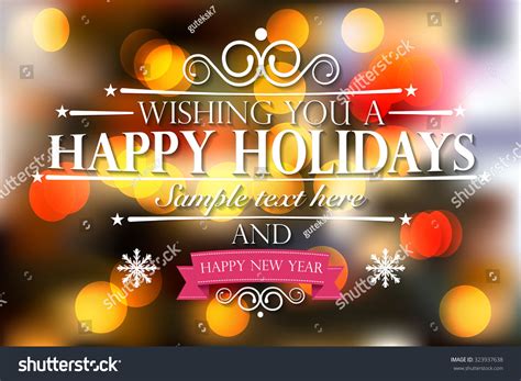 Happy Holidays And A Happy New Year Wishes Card On Bokeh Background