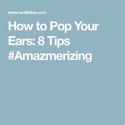 How To Pop Your Ears 8 Tips How To Pop Ears Unclog Ears Pop