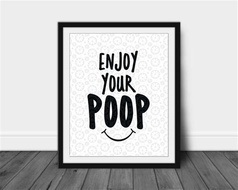 Enjoy Your Poop Printable Graphic Bathroom Decor Home 8x10 Etsy