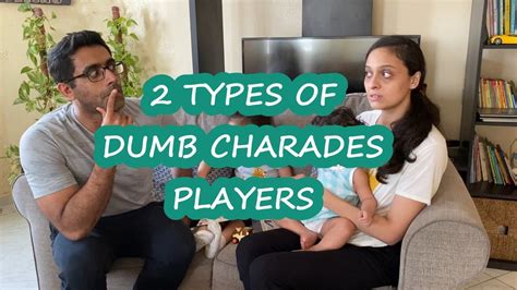2 Types Of Dumb Charades Players Youtube