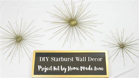 Diy Starburst Wall Decor Kit From Home Made Luxe Youtube