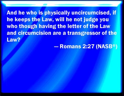 Romans And Shall Not Uncircumcision Which Is By Nature If It Fulfill The Law Judge You