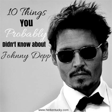 Ten Things You Probably Didnt Know About Johnny Depp — Herkentucky By