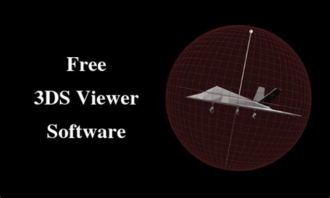 5 Free 3ds File Viewer Software For Windows