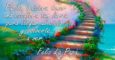 Te amo papá, en este día del padre. Bonitos Mensajes En El Dia Del Padre Que Está En El Cielo ...