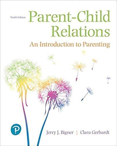 Parent-Child Relations An Introduction to Parenting 10th ...