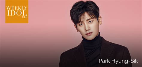 Weekly Idol Park Hyung Sik — Unitedkpop
