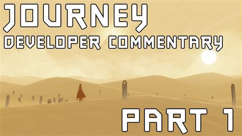 Journey Developer Commentary Part 1 Chapter Select Youtube