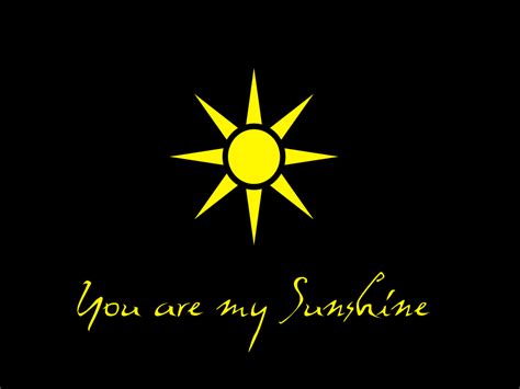 You Are My Sunshine Wallpaper Wallpapersafari