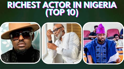 Top 10 Richest Actors In Nigeria And Their Net Worth