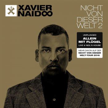 Xavier kurt naidoo (born 2 october 1971 in mannheim, germany) is a german singer and songwriter of a south african mother of arabic descent and south african father of indian and german descent. Ich Will Leben von Xavier Naidoo - laut.de - Song