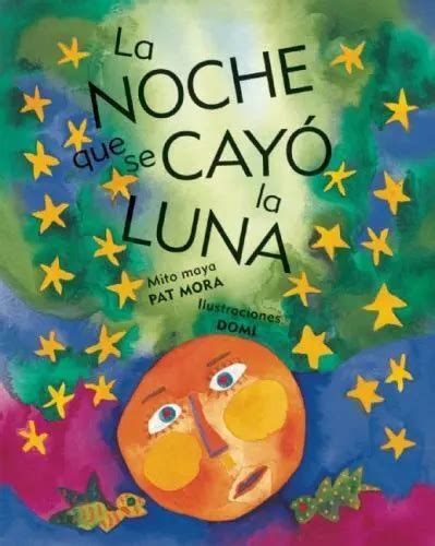 Noche Que Se Cayo La Luna By Mora Pat 634 Picclick