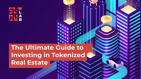 The Ultimate Guide To Investing In Tokenized Real Estate Solulab