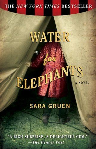 Explore our collection of motivational and famous quotes by authors you know and love. Banned Books Week: Water for Elephants by Sara Gruen