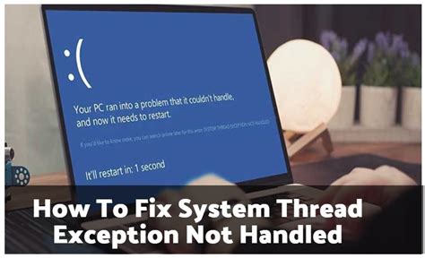 How To Fix System Thread Exception Not Handled Electronicshub