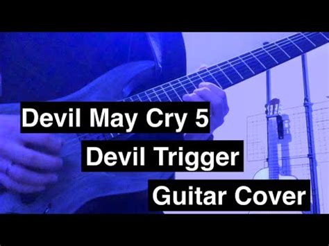 Devil May Cry 5Devil TriggerMetal Arrange Guitar Cover YouTube