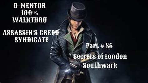 Assassin S Creed Syndicate 100 Walkthrough Secrets Of London Southwark